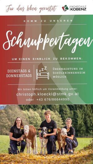 Einladung zu unseren Schnuppertagen © LFS Kobenz