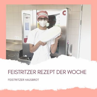 Rezept der Woche - FEISTRITZER HAUSBROT