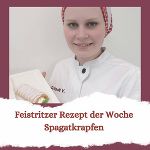 Rezept der Woche - SPAGATKRAPFEN © FS Feistritz