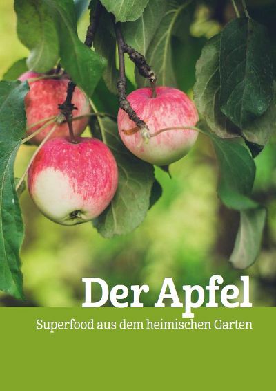 Der Apfel - Superfood aus dem heimischen Garten